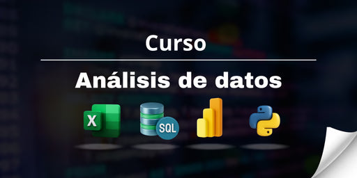 Curso de Análisis de datos (Excel-Power Bi-SQL-Phyton)